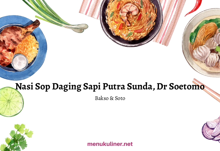 Legendary Beef Soup Rice in the Heart of Cilacap